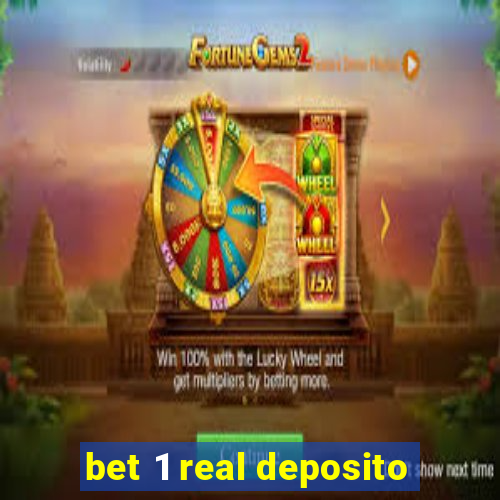 bet 1 real deposito
